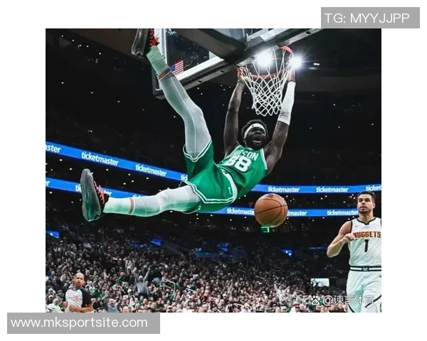 马祖拉赞霍福德超越篮球价值体现伟大凯尔特人精神