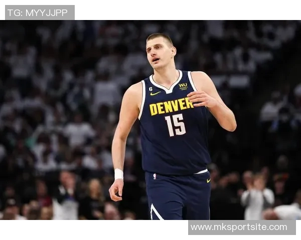 防守约基奇的关键在于限制他的上篮机会否则将彻底击溃我们的防线